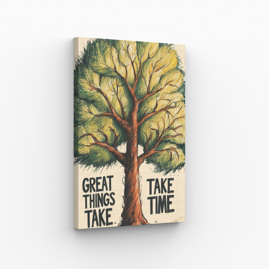 „Great Things Take Time” Obraz