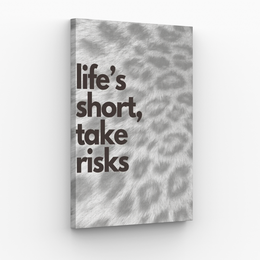 Life's short, take risks Obraz