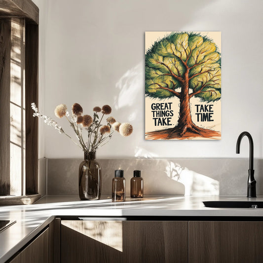 „Great Things Take Time” Obraz