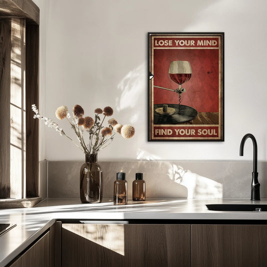 Lose Your Mind Find Your Soul Plakat