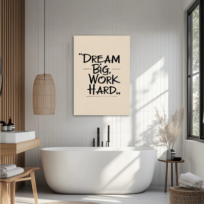 Cytat „Dream Big, Work Hard” Obraz