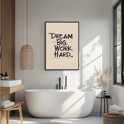 Cytat „Dream Big, Work Hard” Plakat