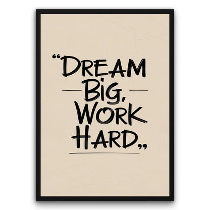 Cytat „Dream Big, Work Hard” Plakat